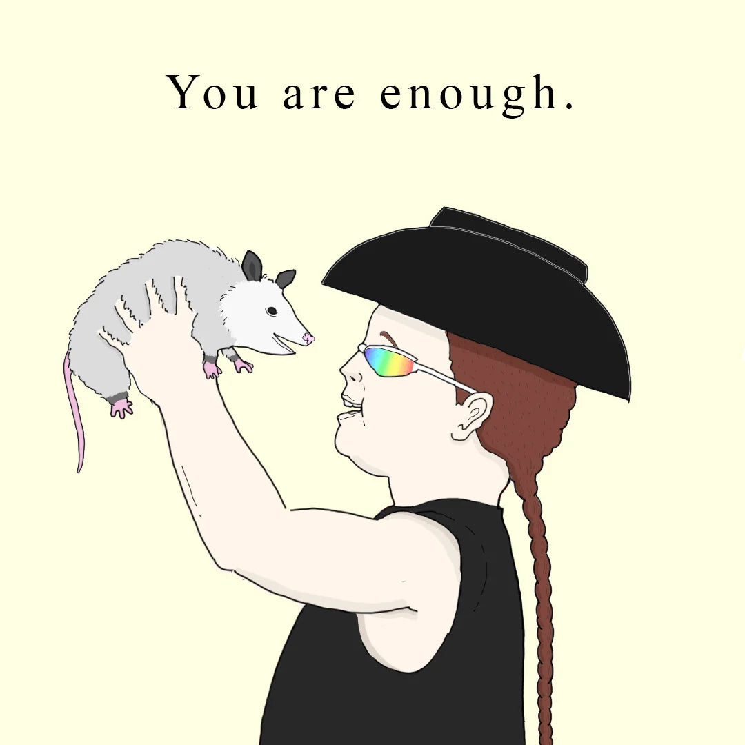 You are enough.
